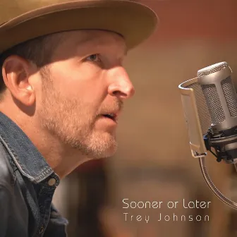 Sooner or Later by Trey Johnson