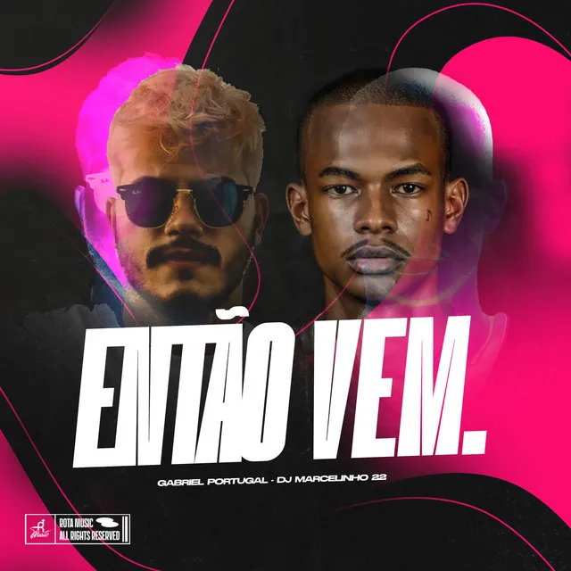 Então Vem (feat. Dj Marcelinho 22)