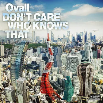 DON'T CARE WHO KNOWS THAT by Ovall