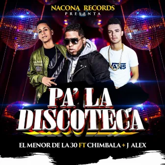 Pa' la Discoteca by El Menor de la 30