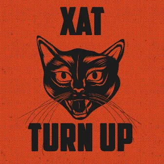 Turn Up by XAT