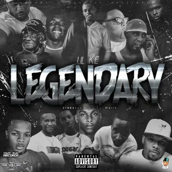 Legendary by LHF LIL KE