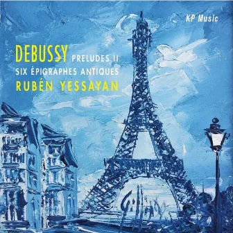 Claude Debussy: Preludes II & 6 Épigraphes Antiques by Ruben Yessayan