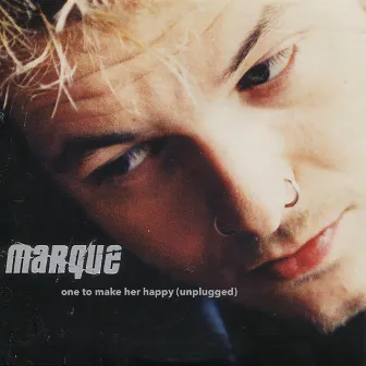 One to Make Her Happy (Unplugged) by Marque