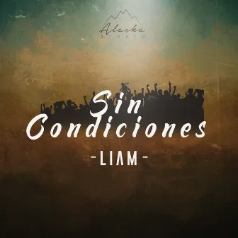 Sin Condiciones by Liam