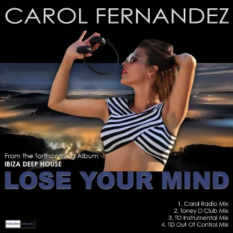 Lose Your Mind by Carol Fernandez