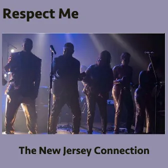 Respect Me by The New Jersey Connection