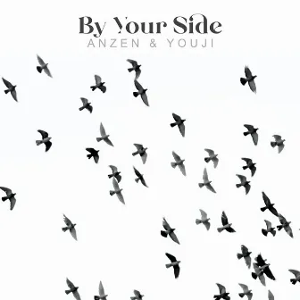 By Your Side by Anzen