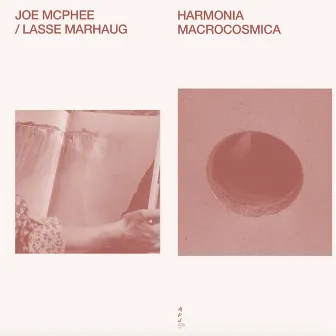 Harmonia Macrocosmica by Joe Mcphee