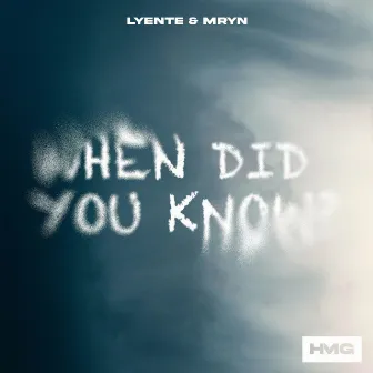 When Did You Know? by Lyente