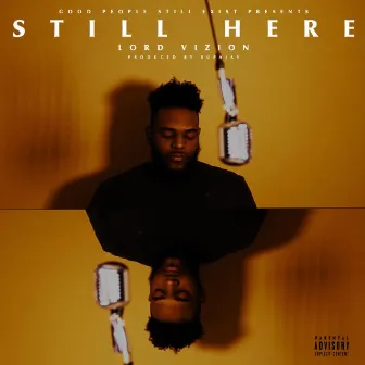 Still Here by Lord Vizion