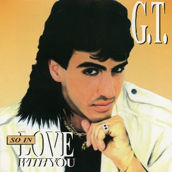 So In Love With You by G.T.