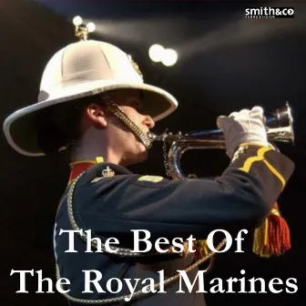 The Best of The Royal Marines by The Band Of H.M. Royal Marines