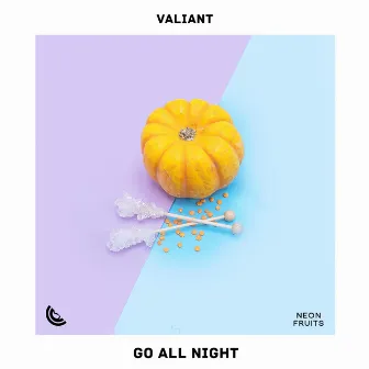 Go All Night by Valiant