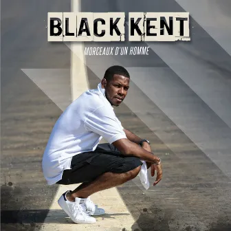 Morceaux d'un homme by Black Kent