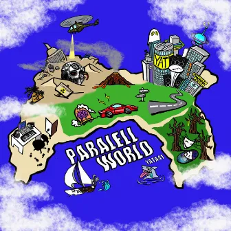 PARALLEL WORLD by Yatt