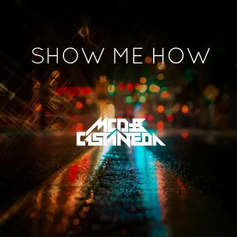 Show Me How (Radio Edit) by MCD Official