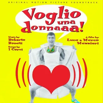 Voglio una donnaaa! (Original Motion Picture Soundtrack) by Roberto Bonati