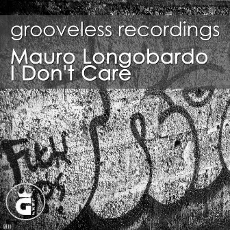 I Don't Care (Deep House Mix) by Mauro Longobardo