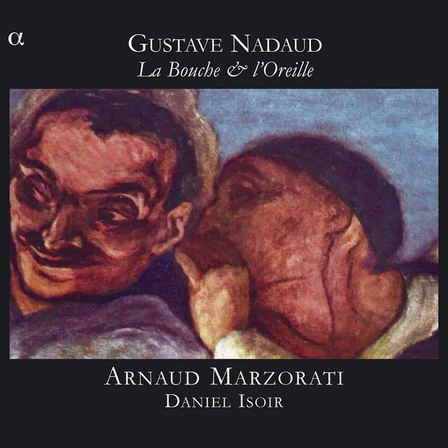 Nadaud: La Bouche & l'Oreille