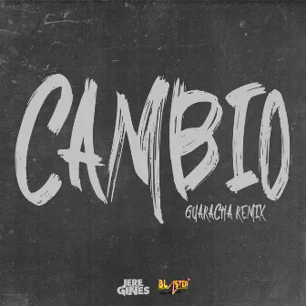 Cambio (Guaracha) [Remix] by Blaster DJ