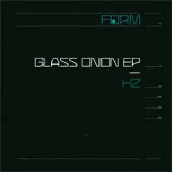 Glass Onion EP by H2