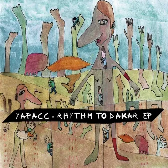 Rhythm To Dakar EP by Yapacc