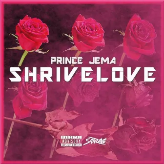 Shrivelove by Prince Jema