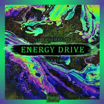 Energy Drive by GhoustDread