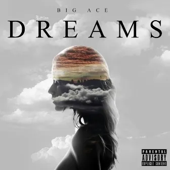 Dreams by Big Ace