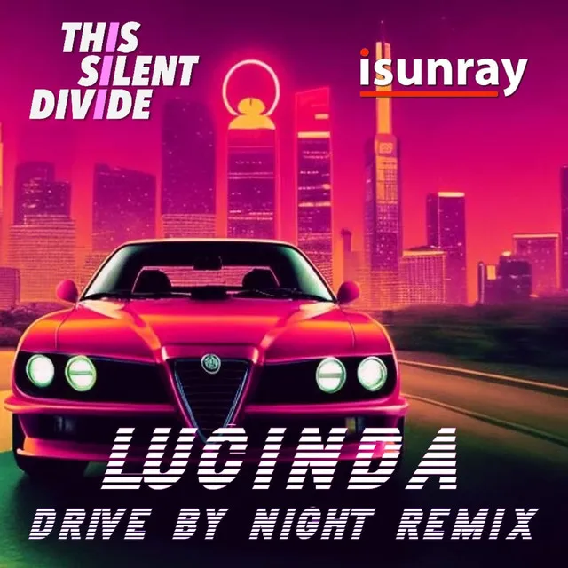 Lucinda (isunray Remix Drive by Night Version)