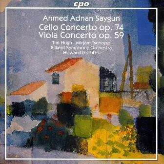 Saygun: Cello Concerto / Viola Concerto by Ahmet Adnan Saygun