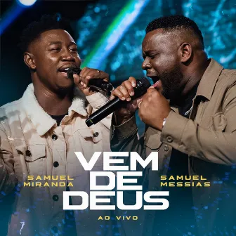 Vem de Deus (Ao Vivo) by Samuel Miranda