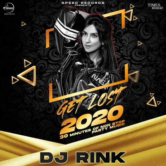 Get Lost 2020 Mashup - DJ Rink