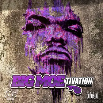 Big Moe-tivation by Big Moe