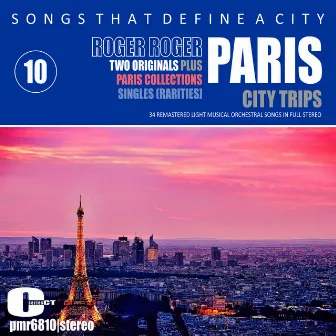 Songs That Define A City; Paris, Volume 10 by Roger Roger and His Orchestra