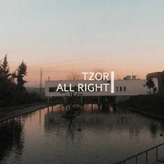 All Right by TZOR