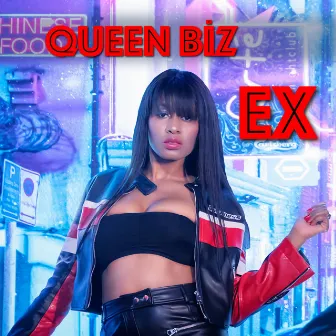 Ex by Queen Biz