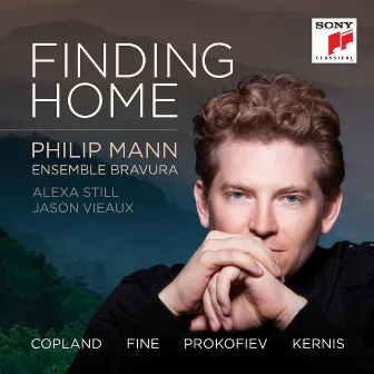 Finding Home - Music of Copland, Fine, Kernis and Prokofiev by Philip Mann