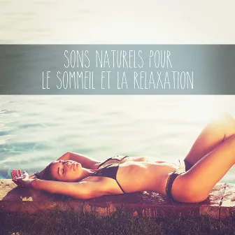 Sons naturels pour le sommeil et la relaxation by Ambiance forêt