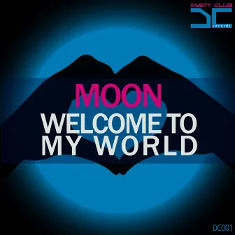 Welcome to my world by Moon