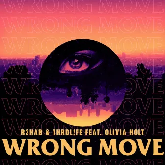 Wrong Move (feat. Olivia Holt) by THRDL!FE