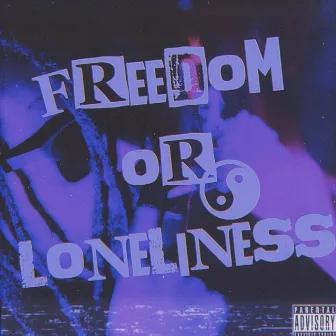 Freedom Or Loneliness by Space Coast Q