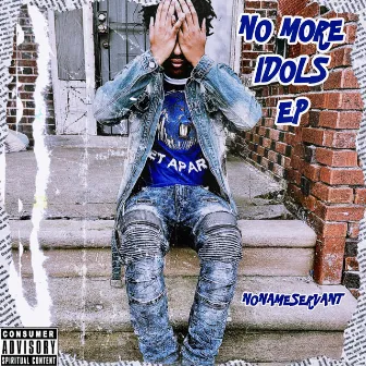 No More Idols EP by Nonameservant