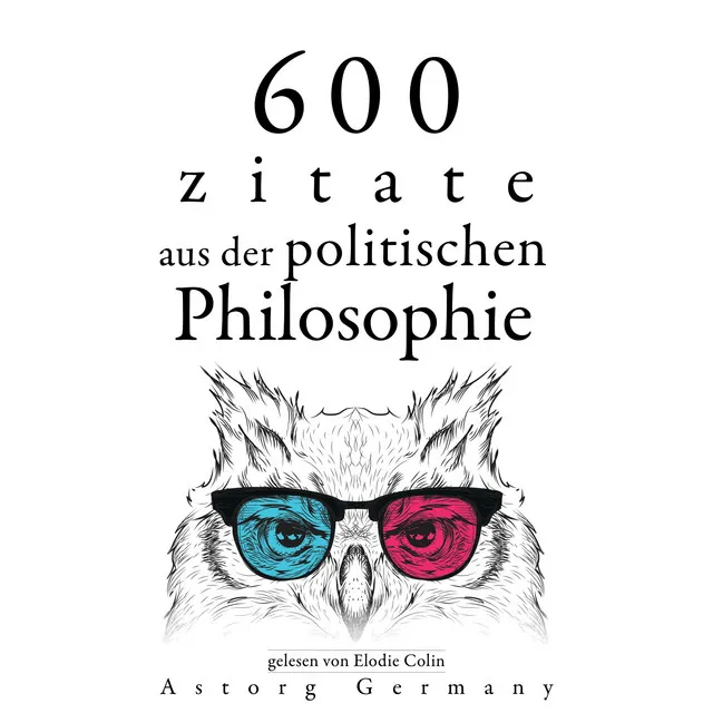 Kapitel 6.9 - 600 Zitate aus der politischen Philosophie