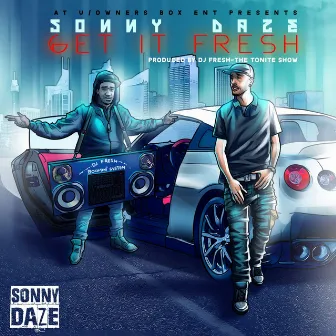 Get It Fresh by Sonny Daze