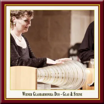 Glass & Stones by Vienna Glass Armonica Duo