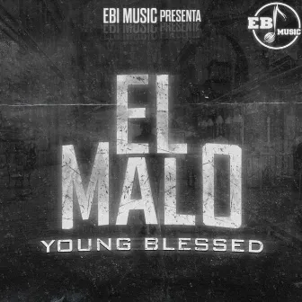 El Malo by Young Blessed