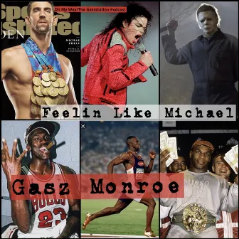 Feelin Like Michael by Gasz Monroe