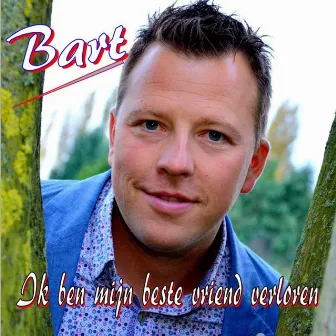 Ik Ben Mijn Beste Vriend Verloren by Bart